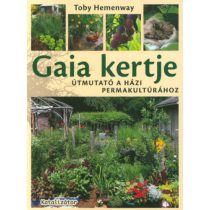 Gaia kertje - Útmutató a házi permakultúrához