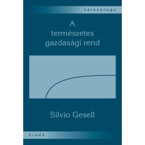 A természetes gazdasági rend A természetes gazdasági rend